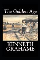 The Golden Age by Kenneth Grahame: illustrated edition