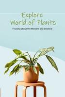 Explore World of Plants: Find Out about The Weirdest and Smelliest