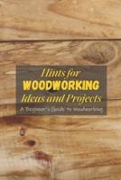 Hints for Woodworking Ideas and Projects