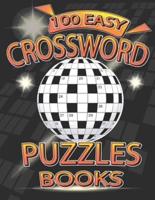 100 Easy Crosswords Puzzles Book: Easy-To-Read Crossword Puzzles For Adults, Large-Print, Medium-Level Puzzles That Entertain And Challenge