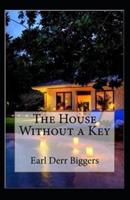 The House Without a Key by Earl Derr Biggers illustrated edition