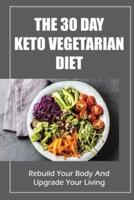 The 30 Day Keto Vegetarian Diet