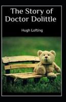 The Story of Doctor Dolittle by Hugh Lofting Illustrated Edition