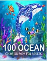 100 Ocean Coloring Book for Adults