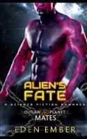 Alien's Fate: A SciFi Alien Romance