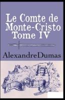 Le Comte de Monte-Cristo - Tome IV Annoté