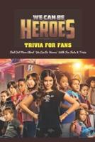 We Can Be Heroes' Trivia For Fans: Find Out More About 'We Can Be Heroes' With Fun Facts & Trivia: Small Details You Missed In 'We Can Be Heroes'