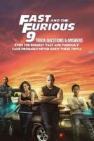 Fast And Furious 9' Trivia Questions & Answers: Even The Biggest 'Fast And Furious 9' Fans Probably Never Knew These Trivia: Ultimate 'Fast And Furious 9' Quiz and Fun Facts