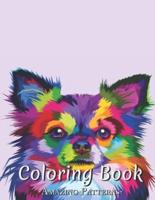 Cute Coloring Book: Coloring Books With Adorable Illustrations Such As Cute Unicorns, Foods And More For Stress Relief & Relaxation ( colorful-chihuahua-dog Coloring Books )