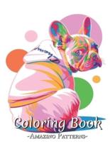 Coloring Book For Adults, Kids, Teens, Children, Boys, Beginners, Seniors, Coloring Books For Stress Relief And Relaxation, Mindful Coloring Book ( Colorful-French-Bulldog Coloring Books )
