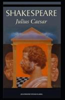 Julius Caesar: (Illustrated Vintage Classic)