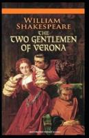The Two Gentlemen of Verona: (Illustrated Vintage Classic)