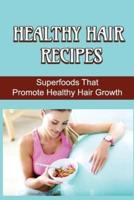 Healthy Hair Recipes
