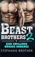 BEAST BROTHERS 2: EINE ZWILLINGS-MÉNAGE-ROMANZE