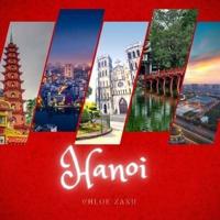Hanoi: A Beautiful Print Landscape Art Picture Country Travel Photography Meditation Coffee Table Book of Vietnam