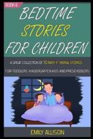 Bedtime Stories For Children: A Great Collection Of 10 Fairy & Moral Stories For Toddlers, Kindergarten Kids And Preschoolers (Book 6).