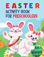 Easter Activity Book For Preschoolers: A Fun And The Great Easter Activity Book , Amazing Coloring, Dot To Dots, Dot Markers, Scissor Skill, Copy The Picture, Finish The Game And More Easter Activity Facts (Easter Fun Activities For Kids Best Gift 2022)