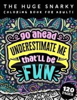 The HUGE Snarky Coloring Book For Adults