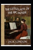 The Little Lady of the Big House Illustrated