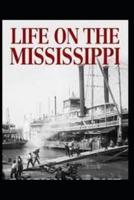 Life On The Mississippi by Mark Twain illustrated