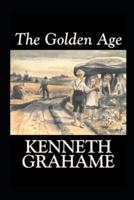 The Golden Age by Kenneth Grahame: illustrated edition