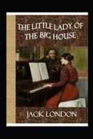 The Little Lady of the Big House Illustrated