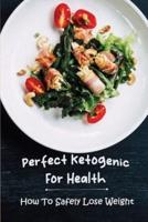 Perfect Ketogenic For Health