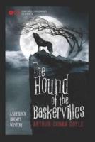 The Hound of the Baskervilles: A  Classic Illustrated Edition