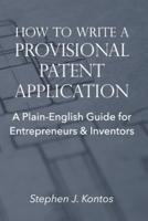 How to Write a Provisional Patent Application: A Plain-English Guide for Entrepreneurs & Inventors