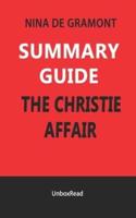 Summary Guide: The Christie Affair by Nina de Gramont : Review, Synopsis & Detail Summary of Nina de Gramont Book
