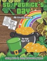 St. Patrick's Day Activity Book for Kids Ages 4-8: st patricks day books for kids and toldders &  baby st patricks day activity and coloring book Book for Boys and Girl's   Dot ... pages   St.Patrick’s day Gift for children's