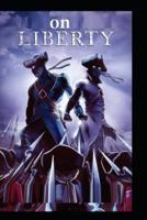 On Liberty by John Stuart Mill(classics illustrated Editions)