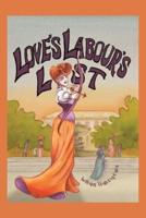 Love's Labour's Lost : Illustrated