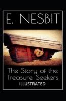 The Story of the Treasure Seekers (Illustrated edition)