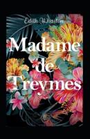 Madame De Treymes (Illustrated Edition)