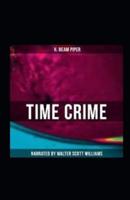 Time Crime-Original Edition(Annotated)