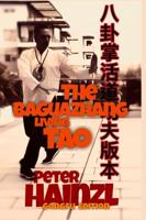 The Baguazhang Living Tao  GONGFU EDITION