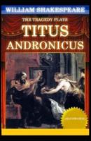 Titus Andronicus : (Illustrated)