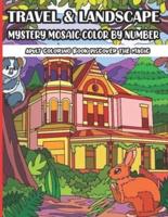Travel & Landscape Mystery Mosaic Color By Number Adult Coloring Book Discover The Magic