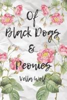 Of Black Dogs & Peonies
