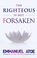 The Righteous is not Forsaken