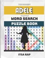 The Biggest Adele Inspired Word Search: Activity and Puzzle Book