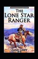 The Lone Star Ranger Annotated