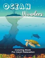 Ocean Wonders Coloring Book for Adult Relaxation