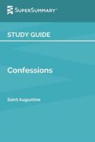 Study Guide: Confessions by Saint Augustine (SuperSummary)