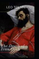 The Death of Ivan Ilych by Leo Tolstoy(illustrated Edition)