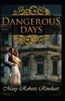 Dangerous Days (Illustarted)