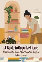 A Guide to Organize Home: Which Do You Know About Function & Style in Your Home?