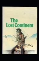 The Lost Continent (Illustarted)