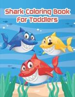 Shark Coloring Book For Toddlers: An Awesome Shark Coloring Book For Kids To Stimulate a Child's Creativity and Imagination